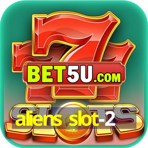 aliens slot